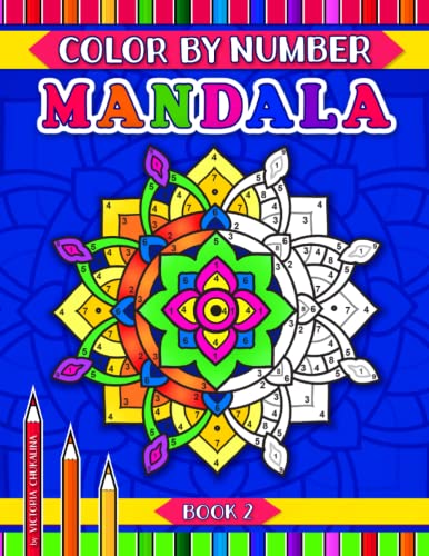 Mandala color by number Book 2: A coloring book with 31 pages of easy and advanced geometric, animal and flower mandalas for all ages von Independently published