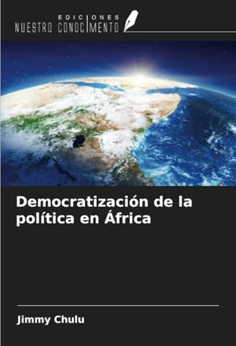Democratización de la política en África von Ediciones Nuestro Conocimiento