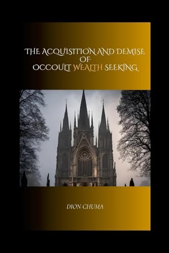 The Acquisition and Demise of Occult Wealth Seeking von Lulu