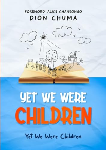 Yet We Were Children: Yet We Were Just Children von Lulu.com