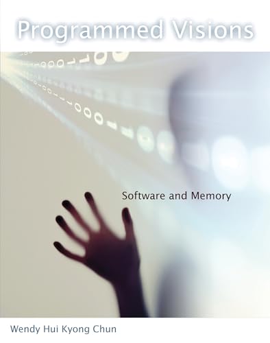 Programmed Visions: Software and Memory (Software Studies) von MIT Press