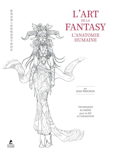 L'Art de la Fantasy - L'Anatomie humaine von PLACE VICTOIRES