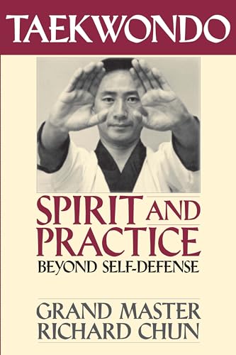 Taekwondo Spirit and Practice: Beyond Self-Defense von YMAA Publication Center