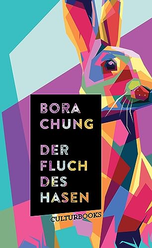 Der Fluch des Hasen: Ausgezeichnet mit dem Preis der Leipziger Buchmesse von CulturBooks Verlag