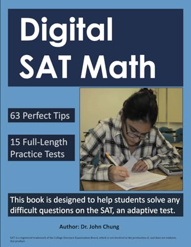 Digital SAT Math: This book is designed to help students solve any difficult questions on the SAT, an adaptive test. von Independently published