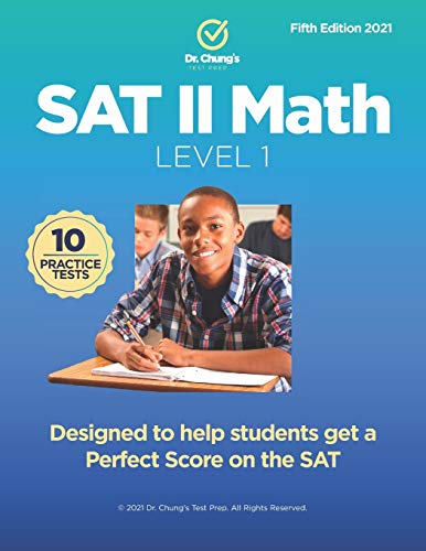 Dr. Chung's SAT II Math Level 1: Designed to help students get a perfect score on the exam. von Independently Published
