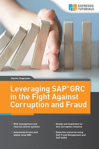 Leveraging SAP GRC in the Fight Against Corruption and Fraud von Createspace Independent Publishing Platform