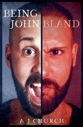 Being John Bland von A.J. Church