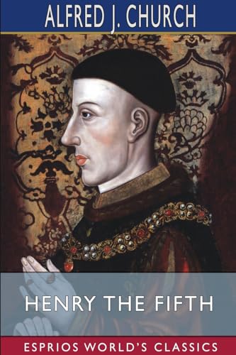 Henry the Fifth (Esprios Classics) von Blurb