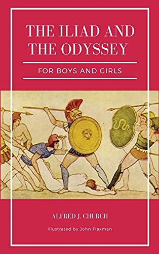 The Iliad and the Odyssey for boys and girls (Illustrated): Easy to Read Layout von SSEL