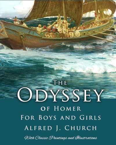 The Odyssey for Boys and Girls: With Classic Paintings and Illustrations von ISBN Services, Inc.
