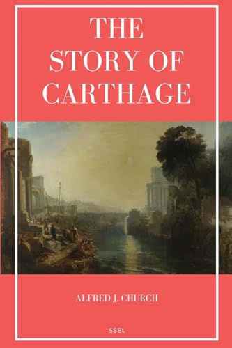 The Story of Carthage: Easy to Read Layout von SSEL