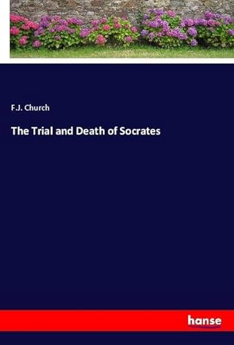 The Trial and Death of Socrates von hansebooks