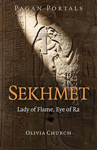 Pagan Portals - Sekhmet: Lady of Flame, Eye of Ra von Moon Books