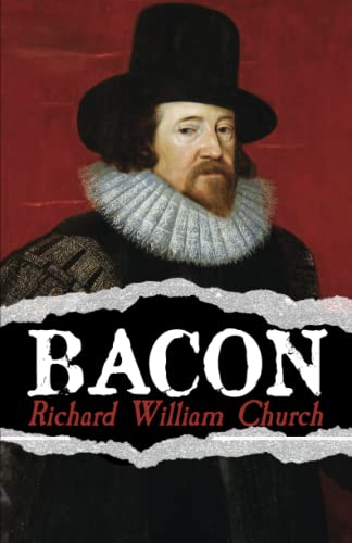 Bacon: Biography of Francis Bacon