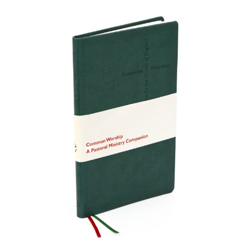 Common Worship: Pastoral Ministry Companion: A Pastoral Ministry Companion (Common Worship: Services and Prayers for the Church of England) von Church House Pub