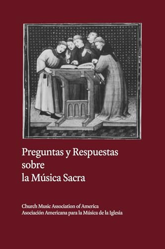 Preguntas y Respuestas sobre la Música Sacra Preguntas y Respuestas sobre la Música Sacra von Church Music Association of America