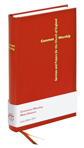Common Worship Main Volume Desk edition: Revised and updated von Church House Publishing