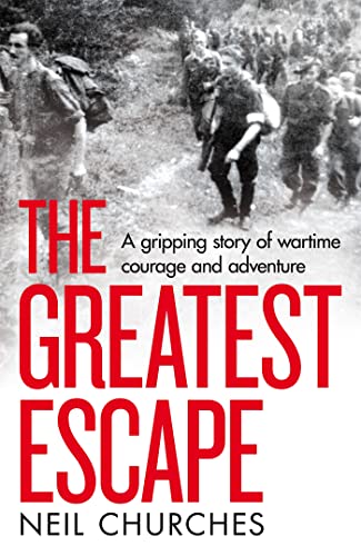 The Greatest Escape: A gripping story of wartime courage and adventure von Macmillan