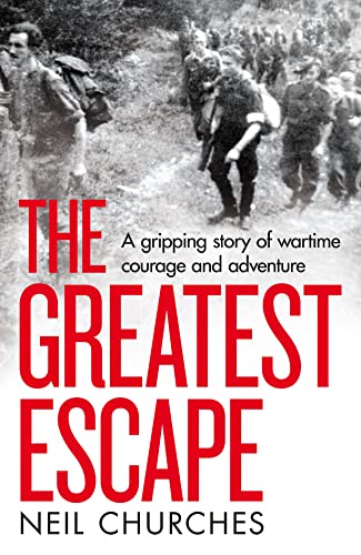 The Greatest Escape: A gripping story of wartime courage and adventure von Macmillan