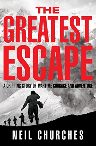 The Greatest Escape: A gripping story of wartime courage and adventure von Pan