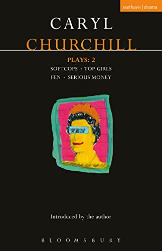 Churchill Plays: Softcops; Top Girls; Fen; Serious Money (Methuen World Dramatists Ser) von By
