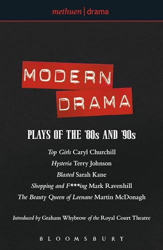 Modern Drama: Plays of the '80s and '90s: Top Girls; Hysteria; Blasted; Shopping & F***ing; The Beauty Queen of Leenane (Play Anthologies) von By