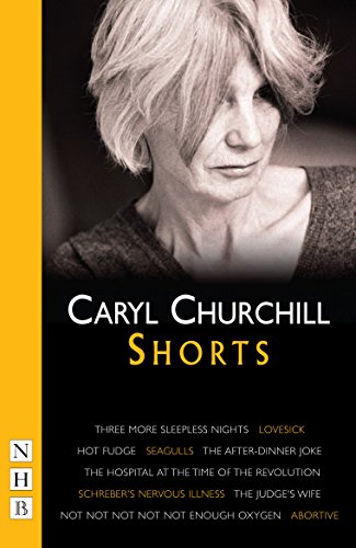 Caryl Churchill: Shorts (NHB Collected Works)