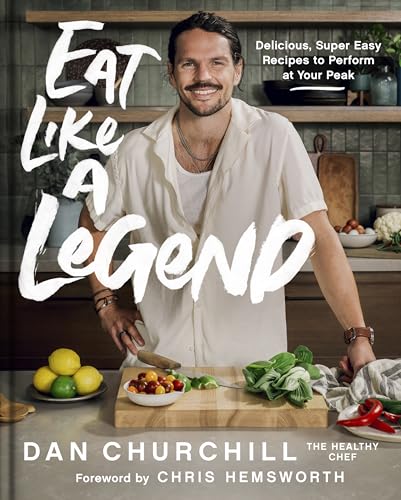 Eat Like a Legend: Delicious, Super Easy Recipes to Perform at Your Peak von HarperOne