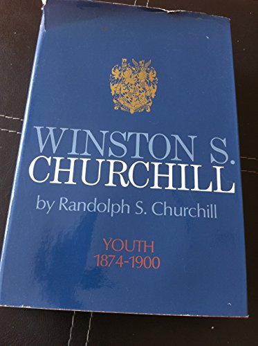 Winston S. Churchill Volume 1 Youth 1874- 1900