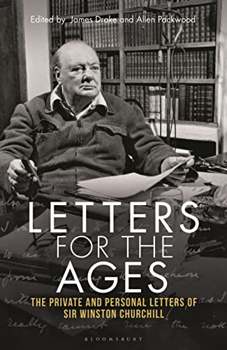 Letters for the Ages Winston Churchill: The Private and Personal Letters von Bloomsbury Continuum