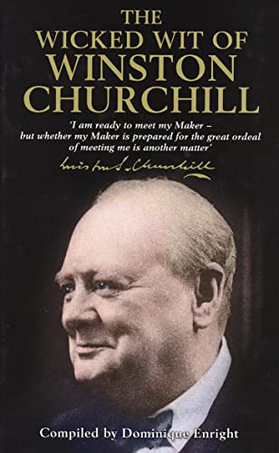 The Wicked Wit of Winston Churchill von Michael O'Mara Books