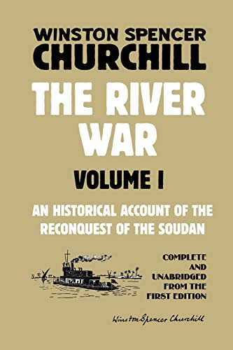 The River War Volume 1: An Historical Account of the Reconquest of the Soudan
