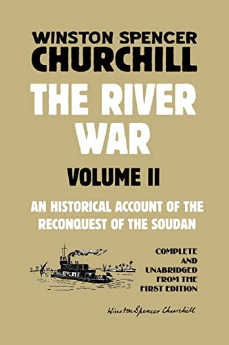 The River War Volume 2: An Historical Account of the Reconquest of the Soudan The River War Volume 2: An Historical Account of the Reconquest of the Soudan von Scrawny Goat Books