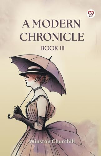 A Modern Chronicle Book III A Modern Chronicle Book III von Double 9 Books