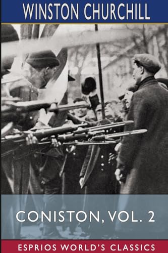 Coniston, Vol. 2 (Esprios Classics) von Blurb