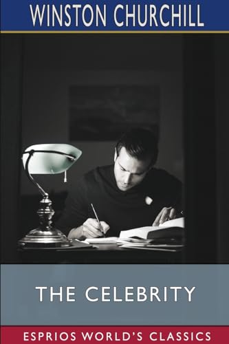 The Celebrity (Esprios Classics) von Blurb