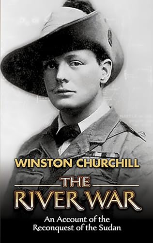 The River War: An Account of the Reconquest of the Sudan The River War: An Account of the Reconquest of the Sudan