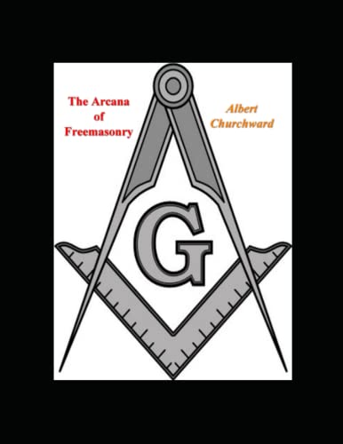 The Arcana of Freemasonry