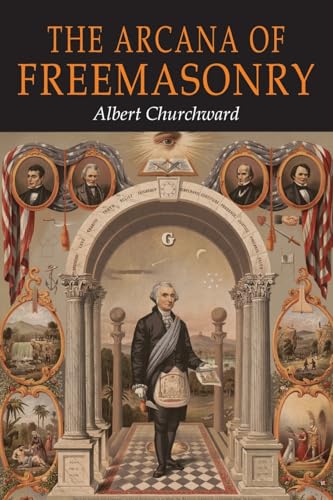 The Arcana of Freemasonry The Arcana of Freemasonry von Martino Fine Books