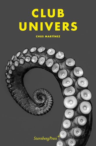 Club Univers: édition bilingue (anglais / allemand) (Sternberg Press) von Sternberg Press