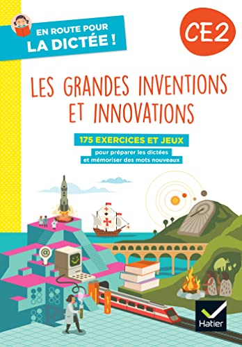 En route pour la dictée ! CE2 - Les grandes inventions et innovations - Ed. 2023 - cahier de l'élève: Les grandes inventions et innovations, cahier de l'élève von HATIER