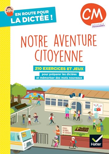 En route pour la dictée ! CM - Notre aventure citoyenne - Ed. 2025 - Cahier élève von HATIER