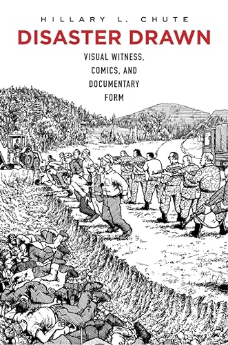 Disaster Drawn: Visual Witness, Comics, and Documentary Form von Belknap Press