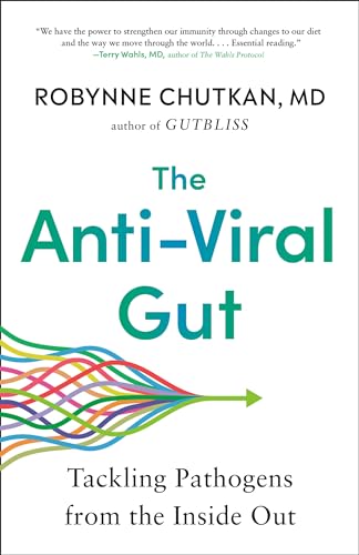 The Anti-Viral Gut: Tackling Pathogens from the Inside Out von Random House Books for Young Readers