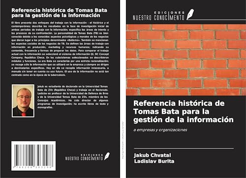Referencia histórica de Tomas Bata para la gestión de la información: a empresas y organizaciones von Ediciones Nuestro Conocimiento