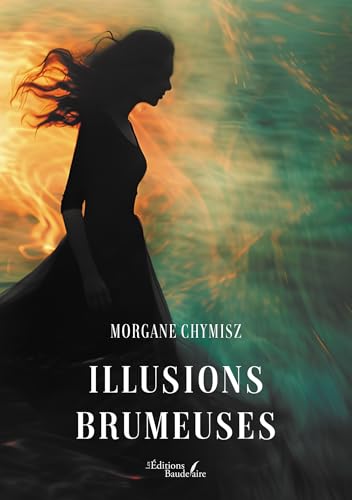 Illusions brumeuses Illusions brumeuses von Baudelaire