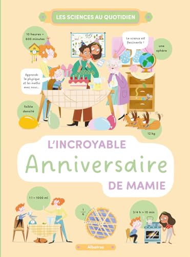 L'incroyable anniversaire de mamie (Les sciences qu quotidien) von Albatros Media