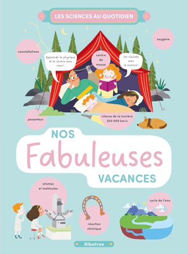 Nos fabuleuses vacances (Les sciences au quotidien) von Albatros Media