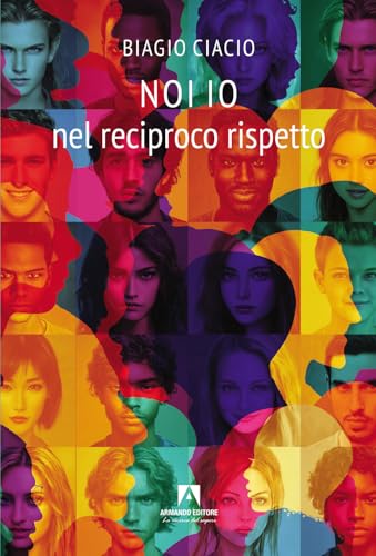 Noi io nel reciproco rispetto (Scaffale aperto) von Armando Editore